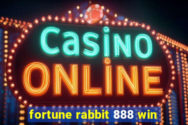 fortune rabbit 888 win